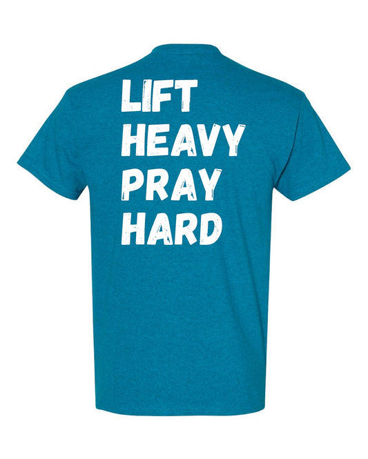 Lift Heavy Pray Hard T Shirt