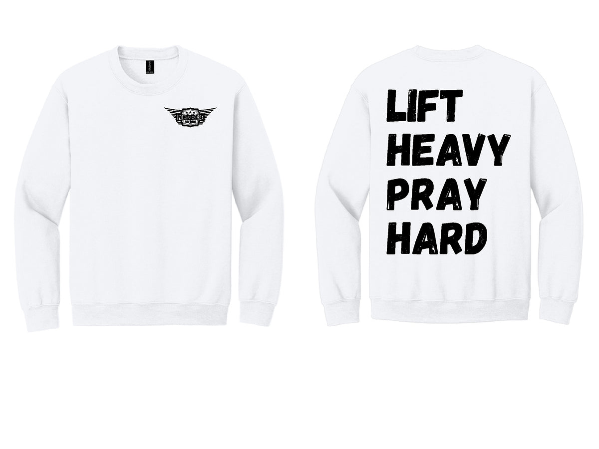 Lift Heavy Pray Hard Crewneck